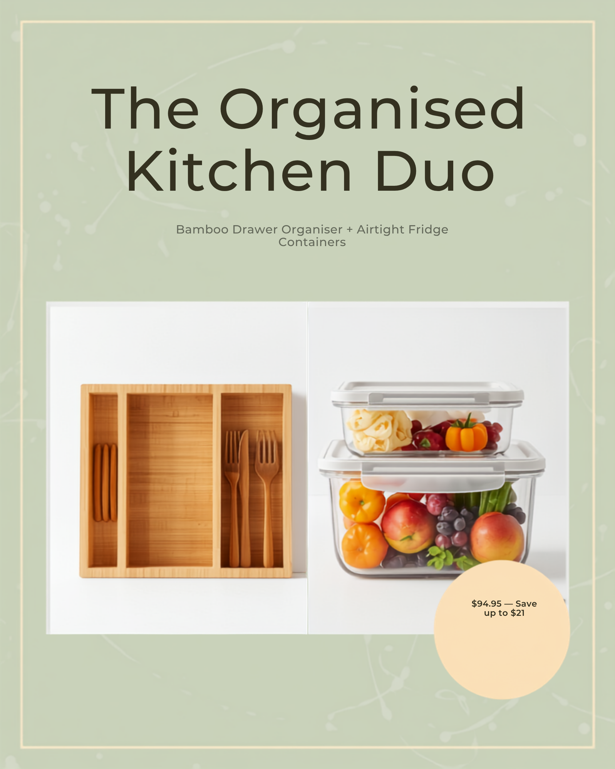 The Organised Kitchen Duo bundle - bamboo cutlery drawer organiser and airtight fridge storage containers, $94.95 save up to $21
